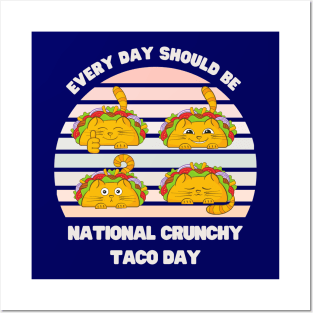 Every day should be national crunchy taco day. Posters and Art